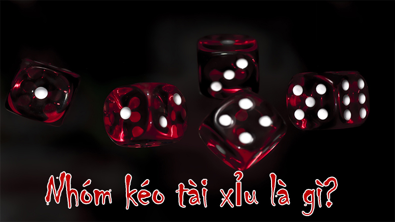 Nhóm kéo tài xỉu là gì? Lưu ý khi tham gia nhóm kéo, nhóm hô tài xỉu 1 Nhóm kéo tài xỉu là gì? Lưu ý khi tham gia nhóm kéo, nhóm hô tài xỉu
