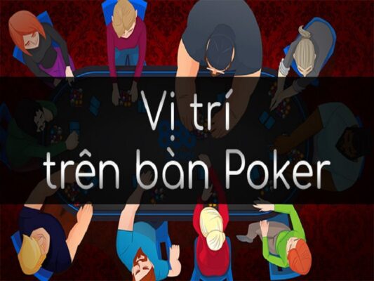 Xác định những vị trí trong poker