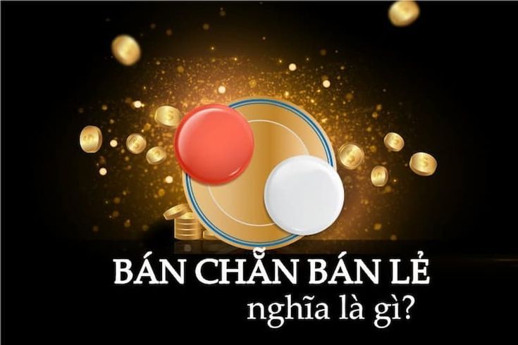 Khi nào nên bán chẵn bán lẻ trong xóc đĩa tại nhà cái Sin88 1 Khi nào nên bán chẵn bán lẻ trong xóc đĩa tại nhà cái Sin88